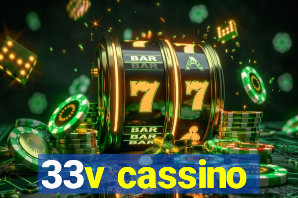 33v cassino